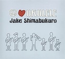 CANGULEIRO 10: JAKE SHIMABUKURO - PEACE LOVE UKULELE (2011)