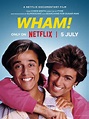 Wham! (2023) - FilmAffinity