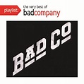 Best Buy: Playlist: The Very Best Of Bad Company [CD]