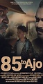 85 to Ajo (2022) - Photo Gallery - IMDb