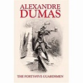 The Forty-Five Guardsmen (The Last Valois, #3) by Alexandre Dumas ...