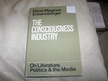 The consciousness industry: On literature, politics and the media by ...