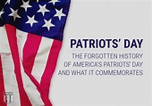Patriots’ Day: The Forgotten History of America’s Patriots’ Day and ...