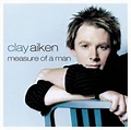 Measure Of A Man - Clay Aiken - Álbum - VAGALUME