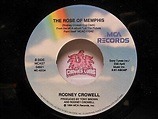 Rodney Crowell; Let The Picture Paint Itself / Rose Of Memphis, 45 RPM ...