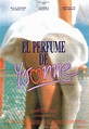 El perfume de Yvonne - Película 1994 - SensaCine.com