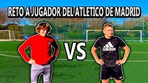 RETO a un jugador del ATLÉTICO DE MADRID || GOMEZ NAWER - YouTube