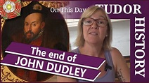 22 August - The end of John Dudley, Duke of Northumberland - The Tudor ...