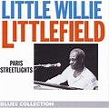 Littlefield, Little Willie - Paris Streetlights - Amazon.com Music