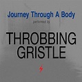 Throbbing Gristle - Journey Through A Body - (Vinyl LP, CD) | Rough Trade