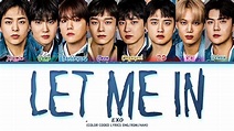 EXO 엑소 'Let Me In' Lyrics (Color Coded Lyric) - YouTube
