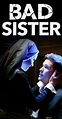 Bad Sister (TV Movie 2015) - Bad Sister (TV Movie 2015) - User Reviews ...