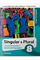 Livro: Singular e Plural Leitura Produção e Estudos de Linguagem ...