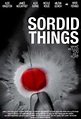 Sordid Things | Rotten Tomatoes
