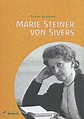Marie Steiner Von Sivers — Libro di Tatiana Kisseleff