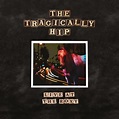Albums Of The Week: The Tragically Hip | Live At The Roxy - Tinnitist