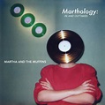 Marthology: In And Outtakes | Martha and the Muffins