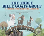 The Three Billy Goats Gruff : A Favorite Story in Rhythm and Rhyme ...