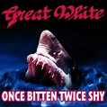 Once Bitten, Twice Shy (EP) by Great White