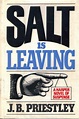 SALT IS LEAVING by John Boynton Priestley: New (1975) | BennettBooksLtd