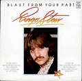 Ringo Starr - Blast From Your Past (1981, Vinyl) | Discogs