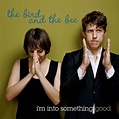 ‎I'm Into Something Good - Single โดย The Bird and the Bee บน Apple Music