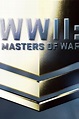 WWII: Masters of War (TV Series 2018- ) — The Movie Database (TMDB)