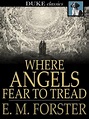 Where Angels Fear to Tread by E. M. Forster · OverDrive: eBooks ...