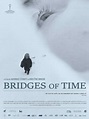 Bridges of Time - Documentário 2018 - AdoroCinema