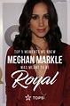 Top 5 Moments We Knew Meghan Markle was Meant to be Royal - Top5 ...