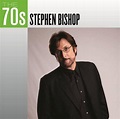 70s: Stephen Bishop, Stephen Bishop | CD (album) | Muziek | bol.com