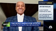 Loop Capital's Jim Reynolds on the road ahead for stocks