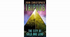 The City of Gold and Lead by John Christopher