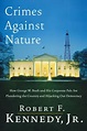 [PDF] Crimes Against Nature by Robert F. Kennedy eBook | Perlego
