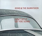 Echo & The Bunnymen - Don't Let It Get You Down (1997, CD) | Discogs