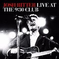 Josh Ritter - Live at the 9:30 Club Lyrics and Tracklist | Genius