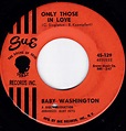 Baby Washington - Only Those In Love / The Ballad Of Bobby Dawn (1965 ...