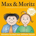 Max & Moritz - Eine Bubengeschichte in sieben Streichen | Wilhelm Busch ...