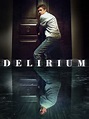 Delirium - Where to Watch and Stream - TV Guide