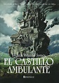 Imaginatura: Troupe Literaria: Reseña | El castillo ambulante - Diana ...