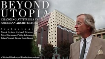 Watch Beyond Utopia: Changing Attitudes in American Architecture ...