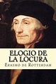 Elogio de la Locura by Erasmo de Rotterdam, Paperback | Barnes & Noble®
