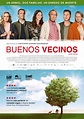 Buenos vecinos - Película 2017 - SensaCine.com