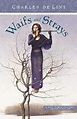 Amazon.com: Waifs and Strays: 9780142401583: de Lint, Charles: Books
