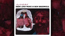 Iron & Wine and Ben Bridwell - Bullet Proof Soul - YouTube