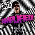 Amplified by Killa Kela (2009-09-22) - Amazon.com Music