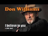 Don Williams - I Believe In You (Karaoke) - YouTube