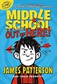 Middle School: Get Me out of Here! by James Patterson | Hachette Book Group