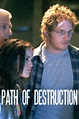 Path of Destruction (2005) – Movies – Filmanic