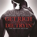 50 Cent - Get Rich or Die Tryin’ Soundtrack Lyrics and Tracklist | Genius